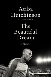 Book Cover for The Beautiful Dream by Atiba Hutchinson, Dan Robson