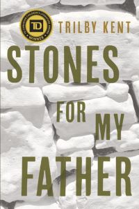 Book Cover for Stones for My Father by Trilby Kent