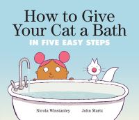 Book Cover for How to Give Your Cat a Bath in Five Easy Steps by Nicola Winstanley