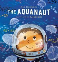 Book Cover for The Aquanaut by Jill Heinerth, Jaime Kim