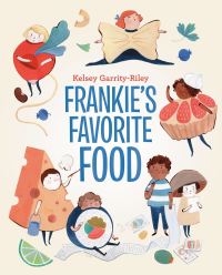 Book Cover for Frankie's Favorite Food by Kelsey GarrityRiley