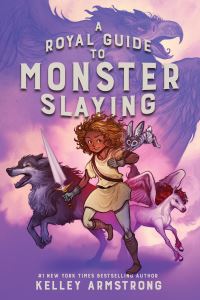 Book Cover for A Royal Guide to Monster Slaying by Kelley Armstrong
