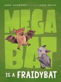 Book Cover for Megabatis a Fraidybat by Anna Humphrey