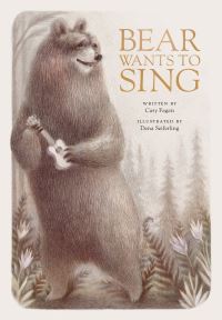 Book Cover for Bear Wants to Sing by Cary Fagan, Dena Seiferling