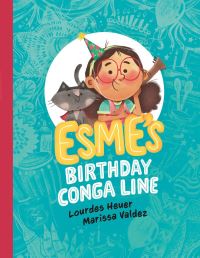 Book Cover for Esme's Birthday Conga Line by Lourdes Heuer