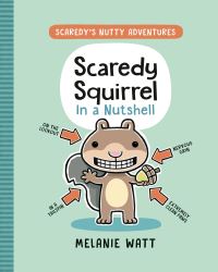 Book Cover for Scaredy Squirrel In a Nutshell by Melanie Watt