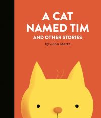 Book Cover for A Cat Named Tim and Other Stories by John Martz