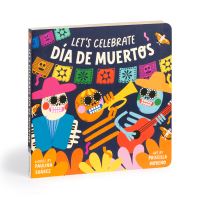 Book Cover for Let's Celebrate Dia De Muertos Board Book by Mudpuppy