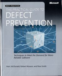 Book Cover for The Practical Guide to Defect Prevention by Marc McDonald, Robert Musson, Ross Smith