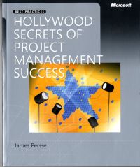 Book Cover for Hollywood Secrets of Project Management Success by James R Persse