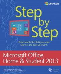 Book Cover for Microsoft Office Home and Student 2013 by Beth Melton, Mark Dodge, Echo Swinford, Ben M Shorr