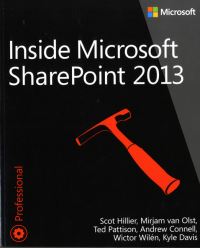 Book Cover for Inside Microsoft SharePoint 2013 by Scot Hillier, Mirjam van Olst, Ted Pattison, Andrew Connell, Wictor Wilén, Kyle Davis
