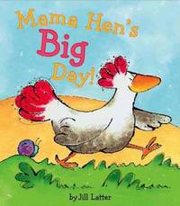 Book Cover for Mama Hen's Big Day by Jill Latter