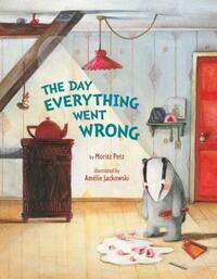 Book Cover for The Day Everything Went Wrong by Moritz Petz