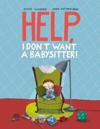 Book Cover for Help, It's a Babysitter! by Anke Wagner