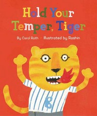 Book Cover for Hold Your Temper, Tiger! by Carol Roth