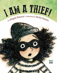 Book Cover for I Am a Thief! by Abigail Rayner
