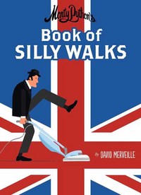 Book Cover for Monty Python's Book of Silly Walks by David Merveille