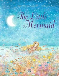 Book Cover for The Little Mermaid by Hans Christian Andersen, Bernadette Watts