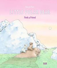 Book Cover for Little Polar Bear Finds a Friend by Hans de Beer