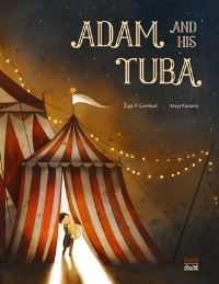 Book Cover for Adam and His Tuba by Ziga X Gombac