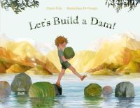 Book Cover for Let's Build a Dam! by Daniel Fehr