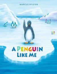 Book Cover for A Penguin Like Me by Marcus Pfister, David Henry Wilson