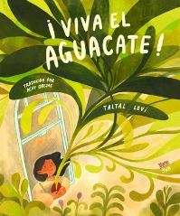 Book Cover for ãViva El Aguacate! by Taltal Levi
