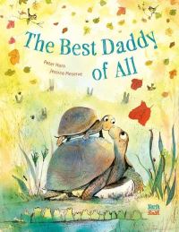 Book Cover for Best Daddy of All, The by Peter Horn, Jessica Meserve Illustrated by