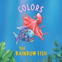 Book Cover for Rainbow Fish: Colors, The by Marcus Pfister