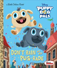 Book Cover for Don't Rain on My Pug-Rade by Lauren Forte, Disney Enterprises (1996-)
