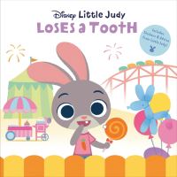 Book Cover for Little Judy Loses a Tooth (Disney Zootopia) by RH Disney