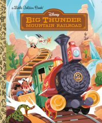 Book Cover for Big Thunder Mountain Railroad (Disney) by Josef Lemoine