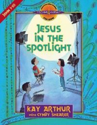 Book Cover for Jesus in the Spotlight by Kay Arthur, Cyndy Shearer