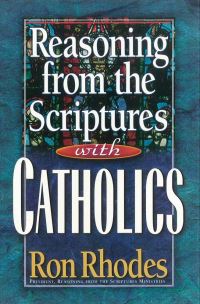 Book Cover for Reasoning from the Scriptures With Catholics by Ron Rhodes