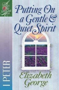 Book Cover for Putting on a Gentle & Quiet Spirit by Elizabeth George