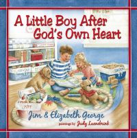 Book Cover for A Little Boy After God's Own Heart by Jim George, Elizabeth George