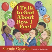Book Cover for I Talk to God About How I Feel by Stormie Omartian, Shari Warren
