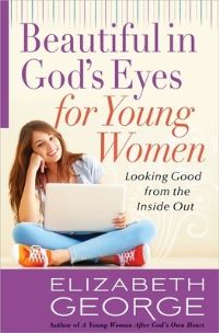 Book Cover for Beautiful in God's Eyes for Young Women by Elizabeth George