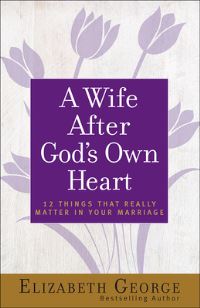 Book Cover for A Wife After God's Own Heart by Elizabeth George