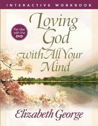Book Cover for Loving God With All Your Mind Interactive Workbook by Elizabeth George