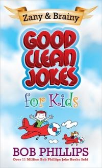 Book Cover for Zany and Brainy Good Clean Jokes for Kids by Bob Phillips