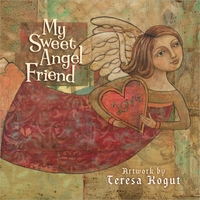 Book Cover for My Sweet Angel Friend by Teresa Kogut