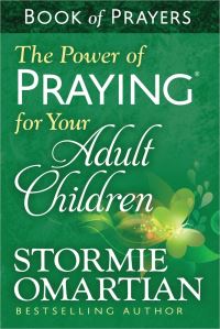 Book Cover for The Power of Praying for Your Adult Children Book of Prayers by Stormie Omartian