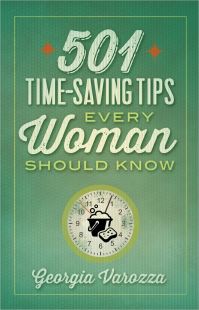 Book Cover for 501 Time-Saving Tips Every Woman Should Know by Georgia Varozza