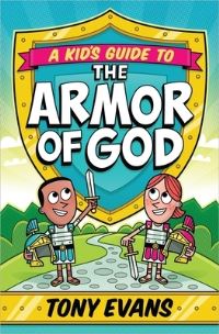 Book Cover for A Kid's Guide to the Armor of God by Tony Evans