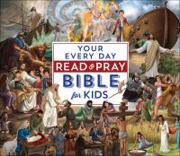 Book Cover for Your Every Day Read and Pray Bible for Kids by Janice Emmerson