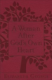 Book Cover for A Woman After God's Own Heart by Elizabeth George