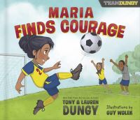 Book Cover for Maria Finds Courage by Tony Dungy, Lauren Dungy