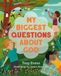 Book Cover for My Biggest Questions About God by Tony Evans